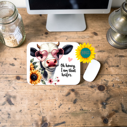 Oh Honey I Am That Heifer Sunflower Cow Mouse Pad