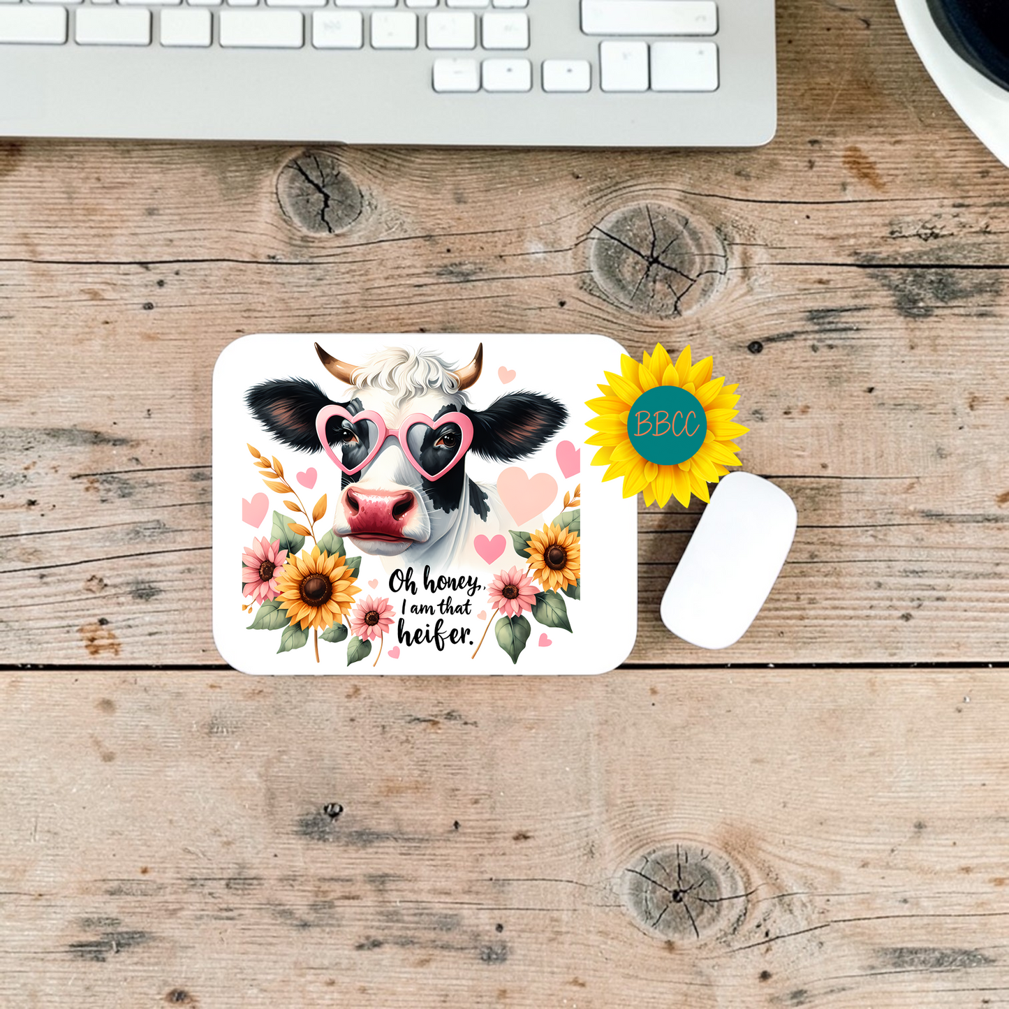 Oh Honey I Am That Heifer Cow Mouse Pad