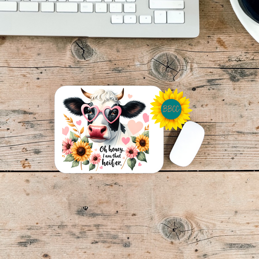 Oh Honey I Am That Heifer Cow Mouse Pad