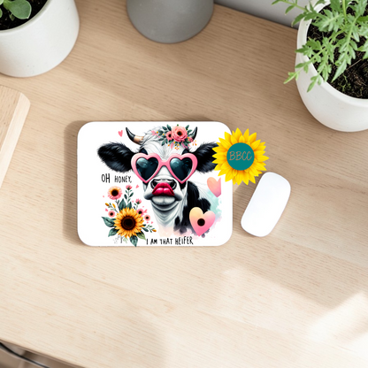 Oh Honey I Am That Heifer Heart Glasses Cow Mouse Pad