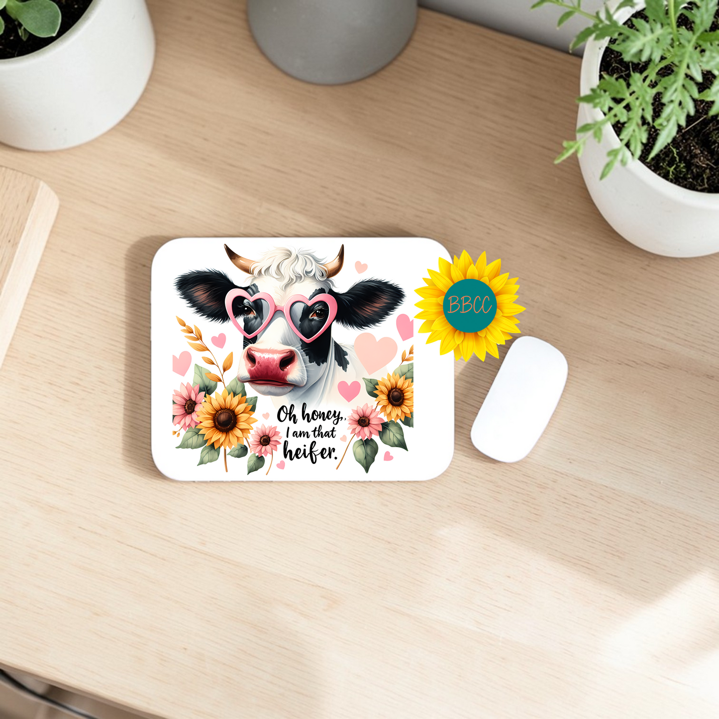 Oh Honey I Am That Heifer Cow Mouse Pad