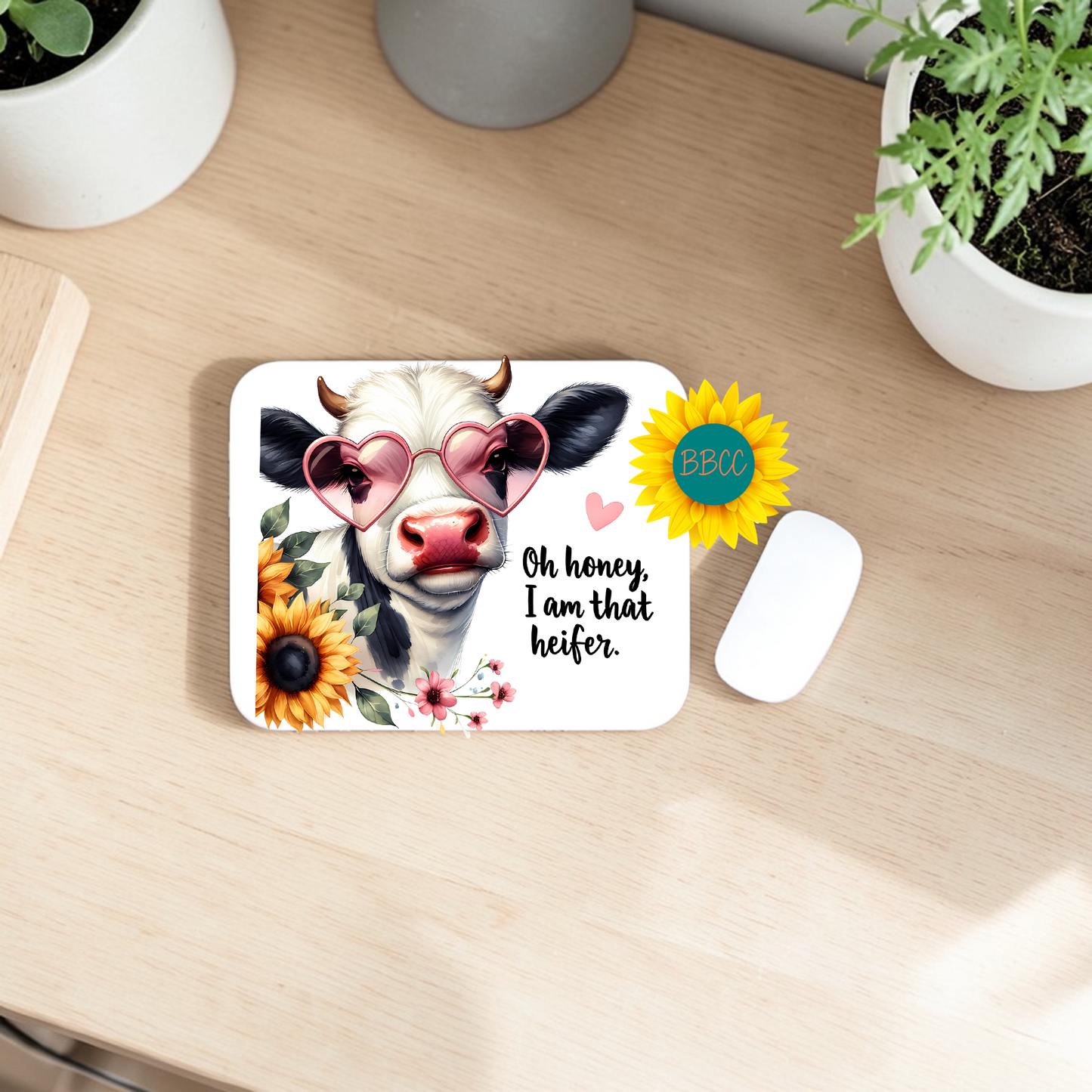 Oh Honey I Am That Heifer Sunflower Cow Mouse Pad