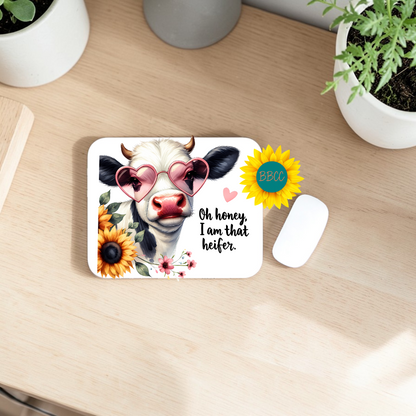 Oh Honey I Am That Heifer Sunflower Cow Mouse Pad